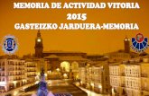 Memoria de actividad Vitoria 2015 // 2015 Gasteizko jardudera-memoria