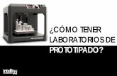 ¿Cómo tener laboratorios de impresión en 3D? "