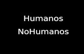 Humanos No Humanos