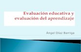 Evaluación educativa y evaluación del aprendizaje. Ángel Díaz.