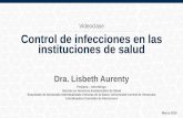 Control de infecciones en las instituciones de salud. Dra. Lisbeth Aurenty