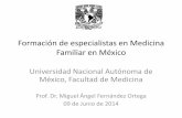 Formación de especialistas en Medicina F ili Mé i Familiar en México