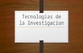 Tecnologias de la investigacion