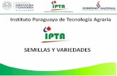 Semillas y variedades - Presentación Juan Carlos Cousiño, Instituto Paraguayo de Tecnología Agraria (IPTA).