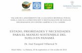 Estado, Prioridades y Necesidades para el Manejo Sostenible del Suelo en Panamà, Dr. José Ezequiel Villarreal