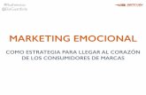 Marketing Emocional Como Estrategia Para Llegar al Corazón de los Consumidores de Marcas