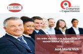 Las redes sociales y su influencia en el mundo laboral del siglo XXI José María Vich Apasiona-t
