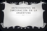 Antecedentes de inmigración en la argentina