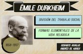 Emile durkheim - División del Trabajo Social y Formas Elementales de la Vida Religiosa