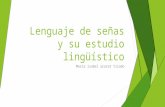 Lenguaje de señas y su estudio lingüístico