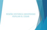 Reseña historica universidad popular el cesar  actividad catedra upc