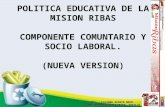 Politica educativa de la Mision Ribas. Componente Comunitario Socio Laboral (Version 2016)