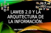 LA WEB 2.0 Y LA ARQUITECTURA DE LA INFORMACIÓN.
