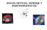 Discos Opticos: Montaje y mantenimiento
