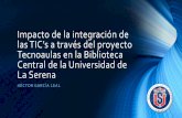 Impacto de la integración de las TIC’s a través del proyecto Tecnoaulas en la Biblioteca Central de la Universidad de La Serena