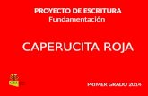 Caperucita roja  - Reescritura - fundamentacion de proyecto 2015