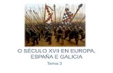 Tema 3. O século XVII en Europa, España e Galiciao século xvii en europa, españa e galicia