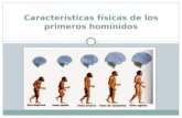 Caracteristicas fisicas de los primeros hominidos