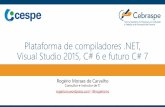 Plataforma de compiladores .NET,Visual Studio 2015, C# 6 e futuro C# 7