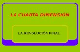LA CUARTA DIMENSIÓN - 13 - La Revolución Final