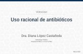Uso racional de antibióticos. Ponencia de la Dra. Diana López Castañeda