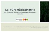 La #GramàticaMàtrix, una proposta per aprendre llengua de manera reflexiva