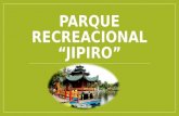 Parque Recreacional Jipiro