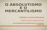 O Absolutismo Monárquico e o Mercantilismo