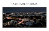 La ciudad de Roma (y otras)
