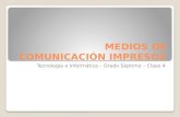 7 Clase 4 pp - Medios de comunicación impresos
