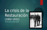 La crisis de la restauración (1902 1931)