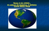 Tema 3 1ºESO El relieve de América. Curso 2015/2016