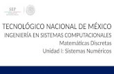 Matemáticas Discretas - Unidad 1 Sistemas numericos