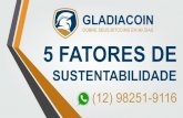 Gladiacoin Os 5 Fatores da Sustentabilidade