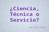 Ciencia, ¿técnica o servicio?