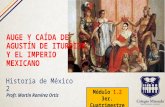 C3.hm2.p1.s2.auge y caída de agustín de iturbide y el imperio mexicano