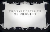 Tips para crear tu mejor outfit