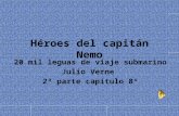 Héroes del capitán Nemo .20 MIL LEGUAS DE VIAJE SUBMARINO.JULIO VERNE