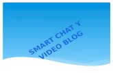 SMART CHAT Y VIDEO BLOG