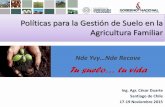 Políticas para la Gestión de Suelo en la Agricultura Familiar -  Presentación César Duarte, representante MAG, Paraguay.