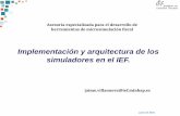 Implementación y arquitectura de los simuladores en el IEF / Jaime Villanueva - IEF