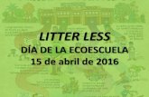 2016 04 15 LITTER LESS. Día de la Ecoescuela