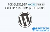 Por qué elegir WordPress como plataforma de blogging