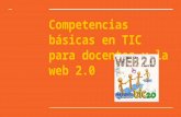 Competencias básicas en tic para docentes y la web 2.0