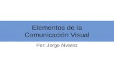 Elementos de la comunicación visual por Jorge Alvarez