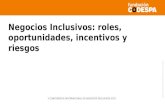 Negocios Inclusivos: roles, oportunidades, incentivos y riesgos