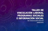 Taller de vinculación laboral programas sociales e información  diapositiva 2