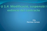 FOL U.1.4 Modificació, Suspensió i Extinció del contracte de treball