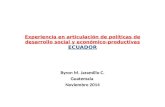 Experiencia en articulación de políticas de desarrollo social y económico-productivas.  ECUADOR / Byron M. Jaramillo C.