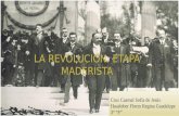 La Revolución: Etapa Maderista
